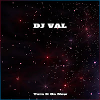 Dj Val - Turn It On Now загрузить