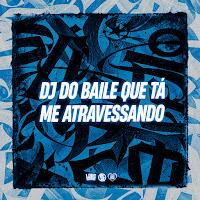Dj Vn Maestro - Dj Do Baile Que Ta Me Atravessando загрузить