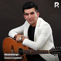 Doston Ergashev - Modniylarga загрузить