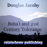 Douglas Jacoby - Baha'i Faith And 21St Century Tolerance (Original Study Lesson) загрузить