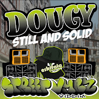 Dougy - Still And Solid (Street Vybz Riddim) загрузить