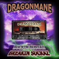 Dragonmane - Buckin Bustaz, Breakin Suckaz загрузить