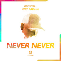 Drenchill - Never Never (Feat. Indiiana) загрузить