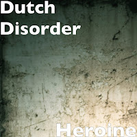 Dutch Disorder - Heroine загрузить