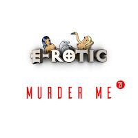 E-Rotic - Murder Me '21 загрузить
