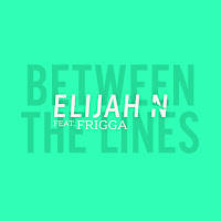 Elijah N - Between The Lines (Feat. Frigga) загрузить