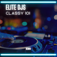 Elite Djs - Classy 101 (Remix) загрузить