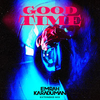Emrah Karaduman - Good Time (Extended Mix) загрузить