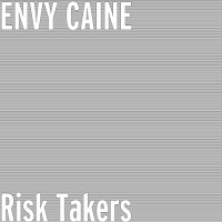Envy Caine - Risk Takers загрузить