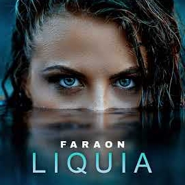 Faraon - Liquia загрузить