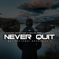 Fearless Motivation - Never Quit Motivational Speech V2.0 (Feat. Walter Bond & Jones 2.0) загрузить