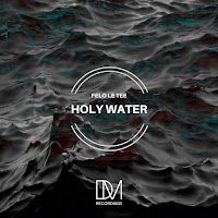 Felo Le Tee - Holy Water загрузить