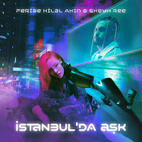 Feride Hilal Akın - İstanbul'da Aşk Ft Sheyh Ree загрузить