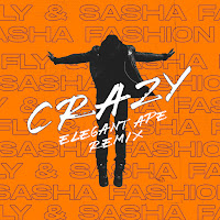 Fly - Crazy (Elegant Ape Remix) Ft Sasha Fashion загрузить