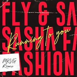 Fly - Running To You (Mkvg Remix) Ft Sasha Fashion загрузить