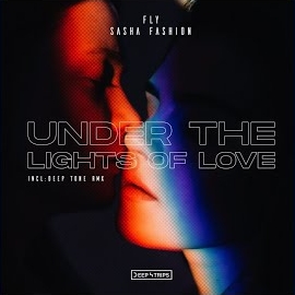Fly - Under The Lights Of Love Ft Sasha Fashion загрузить