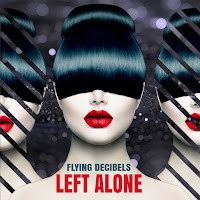 Flying Decibels - Left Alone загрузить