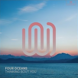 Four Oceans - Thinking Bout You загрузить