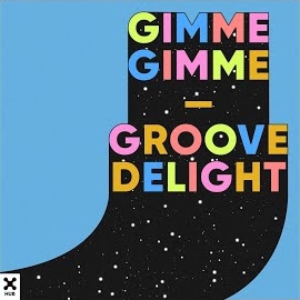 Groove Delight - Gimme Gimme загрузить