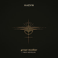 Haevn - Great Mother (Feat. Neco Novellas) загрузить