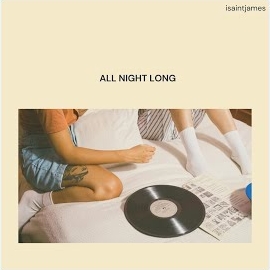 Isaintjames - All Night Long загрузить