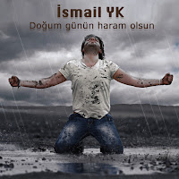 İsmail Yk - Doğum Günün Haram Olsun загрузить
