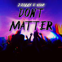 J Rizzy - Dont Matter (Feat. Niko) загрузить