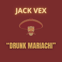 Jack Vex - Drunk Mariachi загрузить