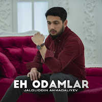 Jaloliddin Ahmadaliyev - Eh Odamlar загрузить