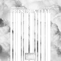 Jimmy Teflon - Presidential (Feat. Taibanz) загрузить