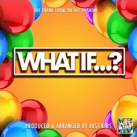 Just Kids - What If...? Main Theme (From 