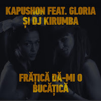 Kapushon - Fratica Da-Mi O Bucatica (Feat. Gloria & Dj Kirumba) загрузить