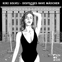 Kiki Solvej - Deutsches Rave Mädchen загрузить