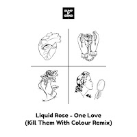 Liquid Rose - One Love (Kill Them With Colour Remix) загрузить