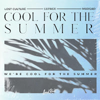Lost Culturé - Cool For The Summer Ft Lupage & Margad загрузить