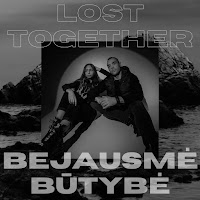 Lost Together - Bejausmė Būtybė загрузить