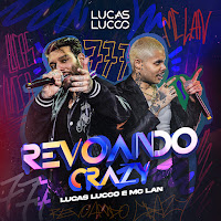 Lucas Lucco - Revoando Crazy (Ao Vivo) Ft Mc Lan загрузить