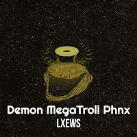Lxews - Demon Megatroll Phnx загрузить