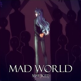 M19 [Kei] - Mad World загрузить