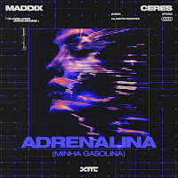 Maddix - Adrenalina (Minha Gasolina) Ft Ceres загрузить