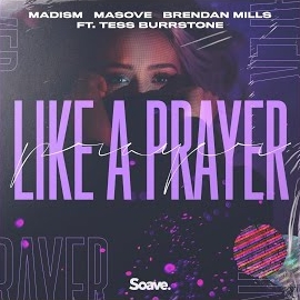 Madism - Like A Prayer (Feat. Tess Burrstone) Ft Masove & Brendan Mills & Tess Burrstone загрузить