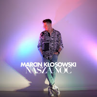 Marcin Kłosowski - Nasza Noc загрузить