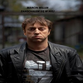 Marcin Miller - Zakochałem Się W Niej загрузить
