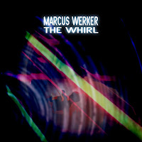 Marcus Werker - The Whirl загрузить