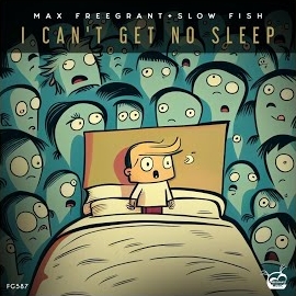 Max Freegrant - I Can't Get No Sleep (Extended Mix) Ft Slow Fish загрузить