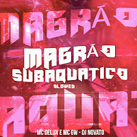 Mc Delux - Magrão Subaquatico (Slowed) Ft Mc Gw & Dj Novato загрузить