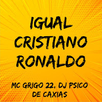 Mc Grigo 22 - Igual Cristiano Ronaldo (Speed Up) Ft Dj Psico De Caxias загрузить