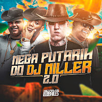 Mc Gw - Mega Putaria Do Dj Miller 2.0 Ft Mc Nauan & Dj Miller Oficial & Mc Delux загрузить