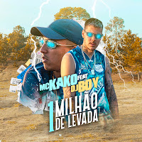 Mc Kako - 1 Milhão De Levada (Feat. Dj Boy) загрузить