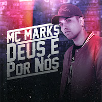 Mc Marks - Deus É Por Nós загрузить